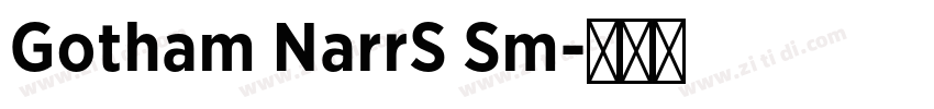 Gotham NarrS Sm字体转换 Gotham NarrS Sm字体转换